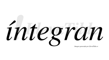 Íntegran  lleva tilde con vocal tónica en la «i»