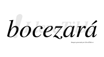 Bocezará  lleva tilde con vocal tónica en la segunda «a»