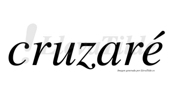 Cruzaré  lleva tilde con vocal tónica en la «e»