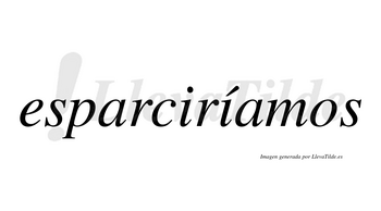 Esparciríamos  lleva tilde con vocal tónica en la segunda «i»