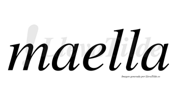 Maella  no lleva tilde con vocal tónica en la «e»