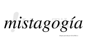 Mistagogía lleva tilde con vocal tónica en la segunda «i»