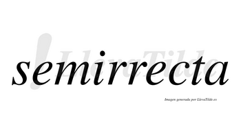 Semirrecta no lleva tilde con vocal tónica en la segunda «e»