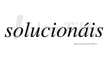 Solucionáis  lleva tilde con vocal tónica en la «a»