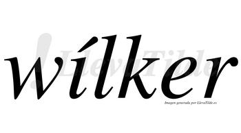Wílker  lleva tilde con vocal tónica en la «i»