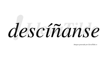 Descíñanse  lleva tilde con vocal tónica en la «i»