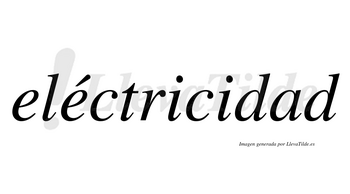Eléctricidad lleva tilde con vocal tónica en la segunda «e»