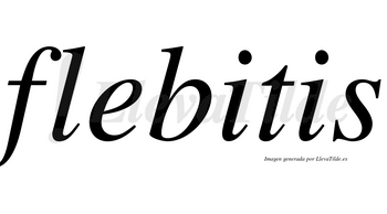 Flebitis  no lleva tilde con vocal tónica en la primera «i»