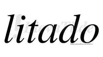 Litado  no lleva tilde con vocal tónica en la «a»