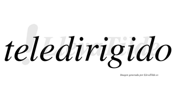 Teledirigido  no lleva tilde con vocal tónica en la tercera «i»