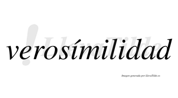 Verosímilidad  lleva tilde con vocal tónica en la primera «i»