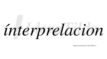 Ínterprelacion lleva tilde con vocal tónica en la primera «i»