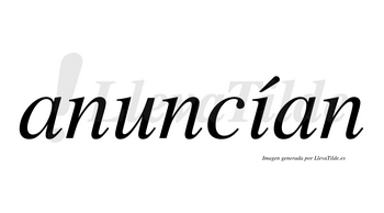 Anuncían lleva tilde con vocal tónica en la «i»