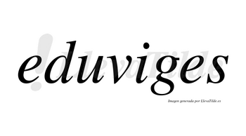 Eduviges no lleva tilde con vocal tónica en la «i»