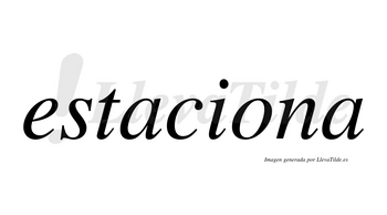 Estaciona  no lleva tilde con vocal tónica en la «o»