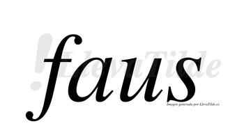 Faus no lleva tilde con vocal tónica en la «a»