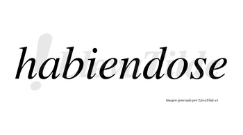 Habiendose no lleva tilde con vocal tónica en la «o»