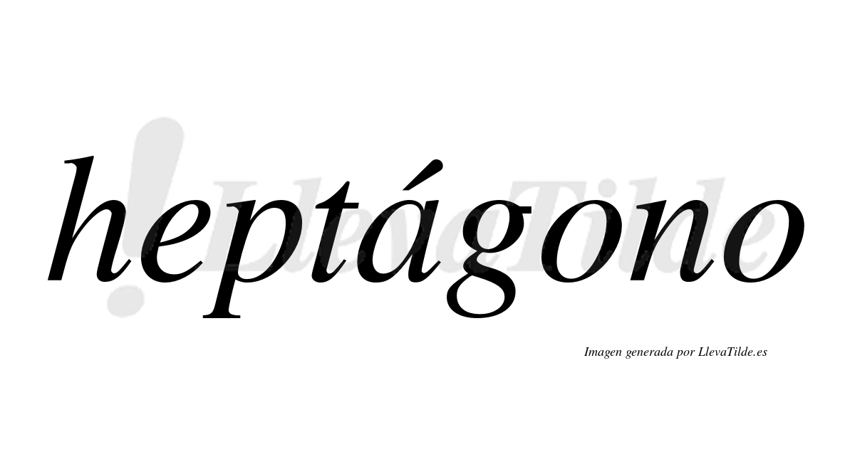 Heptágono  lleva tilde con vocal tónica en la "a"