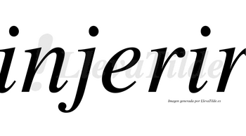 Injerir no lleva tilde con vocal tónica en la segunda «i»