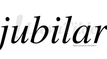 Jubilar  no lleva tilde con vocal tónica en la «a»