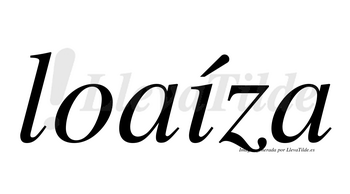 Loaíza  lleva tilde con vocal tónica en la «i»
