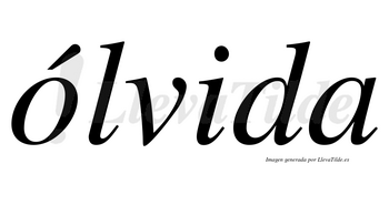 Ólvida lleva tilde con vocal tónica en la «o»