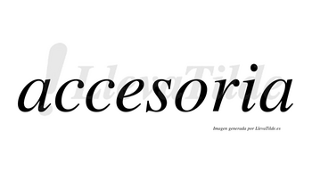 Accesoria no lleva tilde con vocal tónica en la «o»