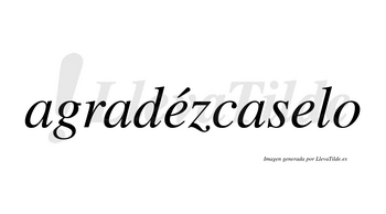 Agradézcaselo  lleva tilde con vocal tónica en la primera «e»