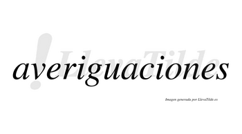 Averiguaciones no lleva tilde con vocal tónica en la «o»
