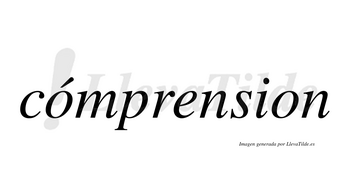 Cómprension lleva tilde con vocal tónica en la primera «o»