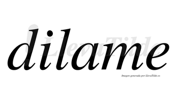 Dilame  no lleva tilde con vocal tónica en la «a»