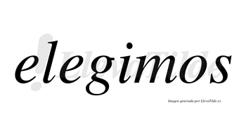 Elegimos  no lleva tilde con vocal tónica en la «i»