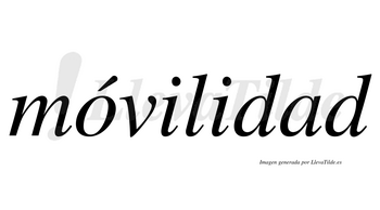Móvilidad  lleva tilde con vocal tónica en la «o»