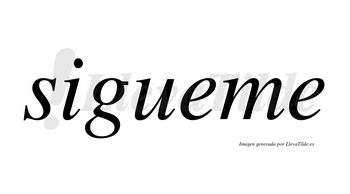 Sigueme no lleva tilde con vocal tónica en la primera «e»