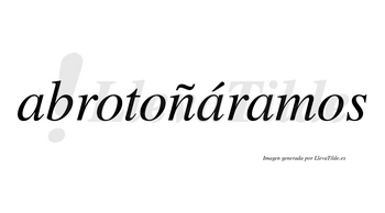 Abrotoñáramos  lleva tilde con vocal tónica en la segunda «a»