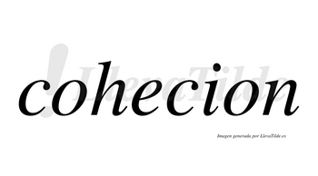 Cohecion  no lleva tilde con vocal tónica en la «e»