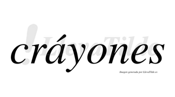 Cráyones  lleva tilde con vocal tónica en la «a»