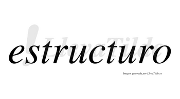 Estructuro no lleva tilde con vocal tónica en la segunda «u»