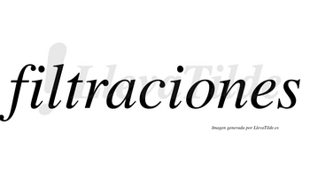 Filtraciones  no lleva tilde con vocal tónica en la «o»