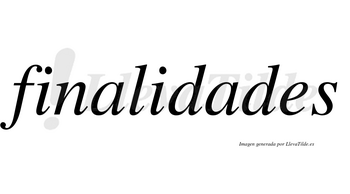 Finalidades no lleva tilde con vocal tónica en la segunda «a»