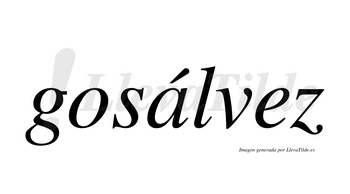 Gosálvez  lleva tilde con vocal tónica en la «a»