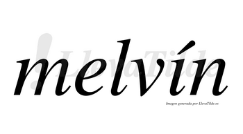 Melvín  lleva tilde con vocal tónica en la «i»
