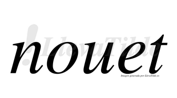 Nouet  no lleva tilde con vocal tónica en la «e»