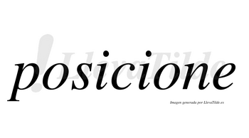 Posicione  no lleva tilde con vocal tónica en la segunda «o»