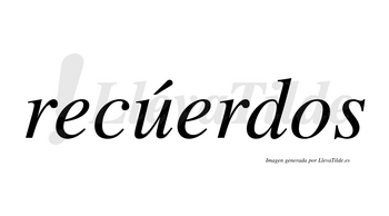 Recúerdos  lleva tilde con vocal tónica en la «u»
