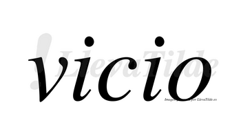 Vicio  no lleva tilde con vocal tónica en la primera «i»