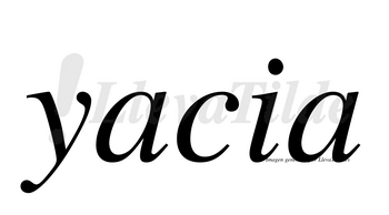 Yacia no lleva tilde con vocal tónica en la primera «a»