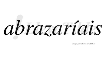 Abrazaríais  lleva tilde con vocal tónica en la primera «i»