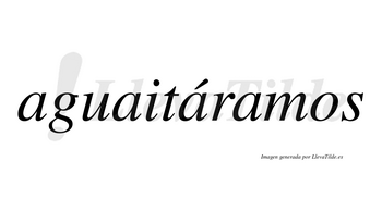 Aguaitáramos  lleva tilde con vocal tónica en la tercera «a»