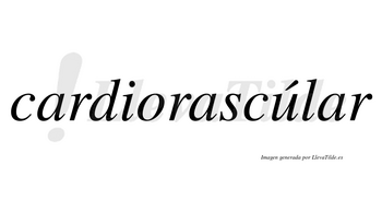 Cardiorascúlar lleva tilde con vocal tónica en la «u»